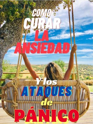 cover image of Como Curar la Ansiedad y los Ataques de Panico